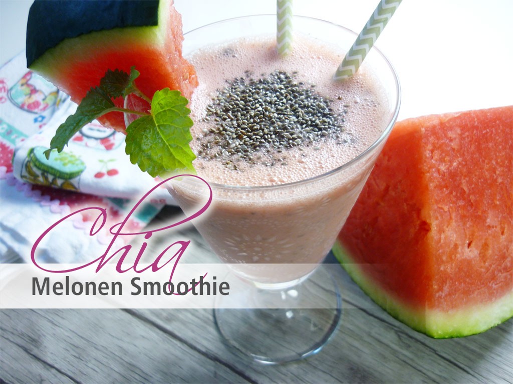 Chia Samen Rezepte - Rezept Chia Melonen Smoothie