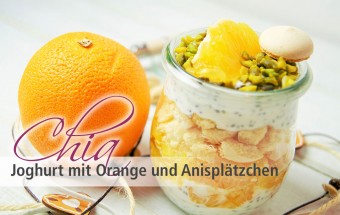 Chia Joghurt mit Orange und Anisplaetzchen